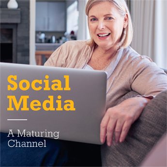 Social Media: A Maturing Channel