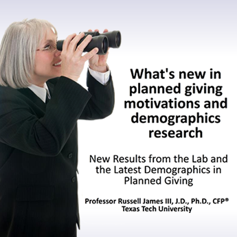 What's new in planned giving motivations and demographics research
