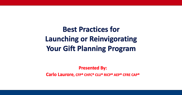 Best Practices for Launching or Reinvigorating Your Gift Planning Program