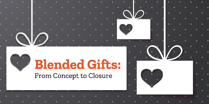 Blended Gifts: From Concept to Closure
