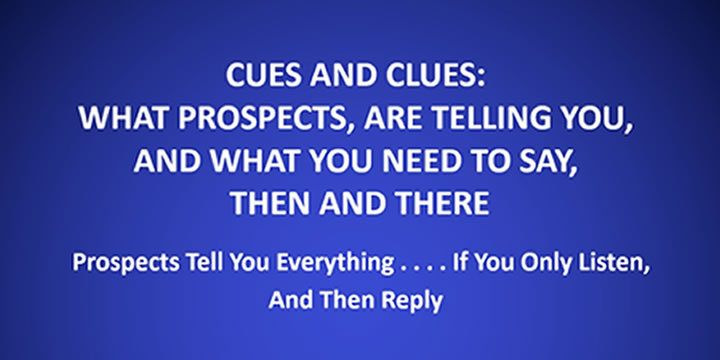 Cues and Clues: What Prospects are Telling You and What You Need to Say, Then and There