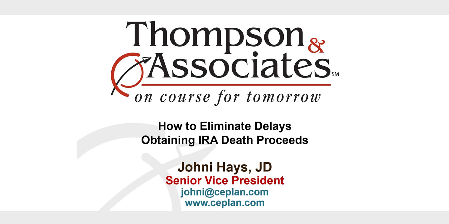 How to Eliminate Delays Obtaining IRA Death Proceeds