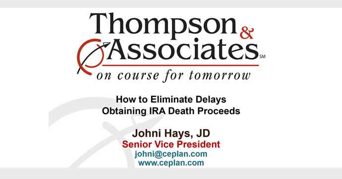 How to Eliminate Delays Obtaining IRA Death Proceeds
