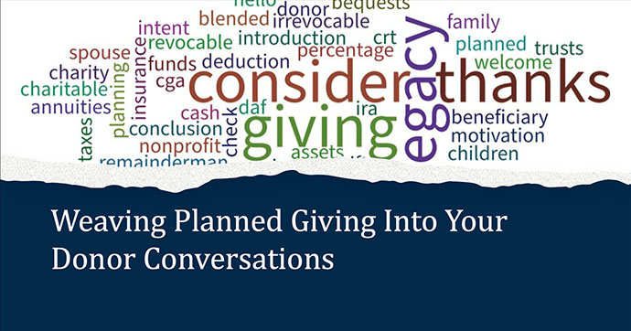 Weaving Planned Giving Into Your Donor Conversations